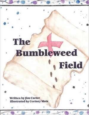 The Bumbleweed Field de Jim Carter