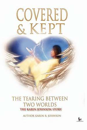 Covered & Kept de Author Karen R. Johnson