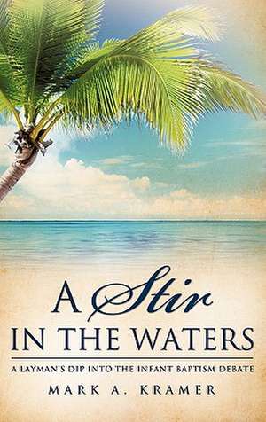 A Stir in the Waters de Mark A. Kramer