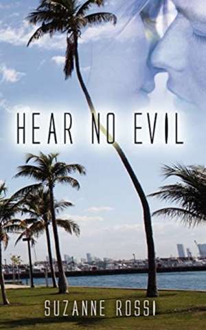Hear No Evil de Suzanne Rossi