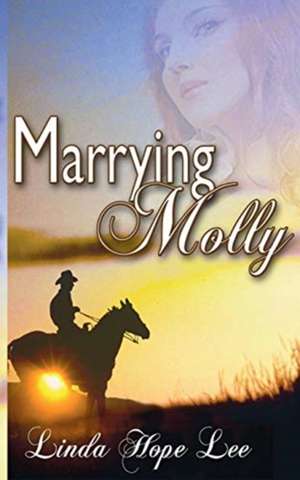 Marrying Molly de Linda Hope Lee