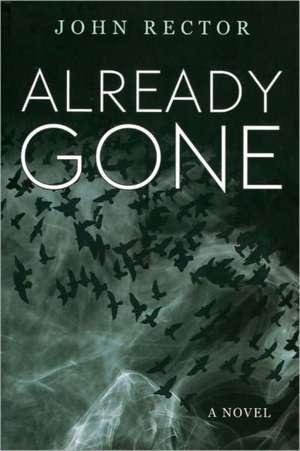 Already Gone: Facing Its Challenges de JOHN RECTOR