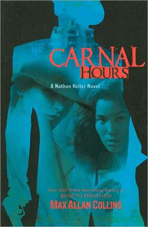 Carnal Hours de Max Allan Collins