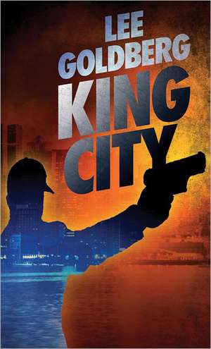 King City de Lee Goldberg