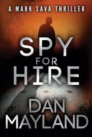 Spy for Hire de Dan Mayland