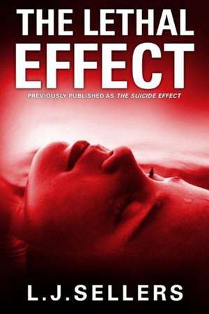 The Lethal Effect de L. J. Sellers