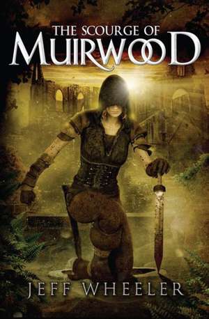 The Scourge of Muirwood de Jeff Wheeler