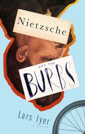 Nietzsche and the Burbs de Lars Iyer