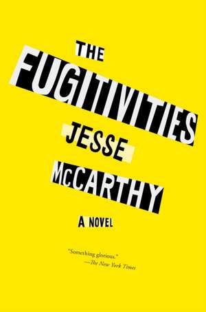 The Fugitivities de Jesse McCarthy