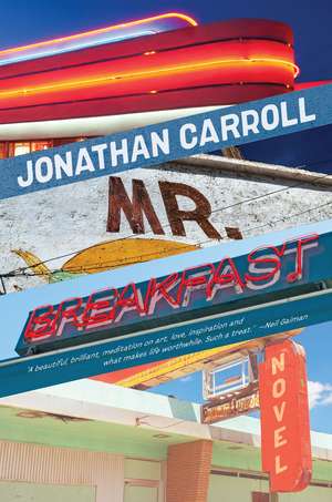 Mr Breakfast de Jonathan Carroll