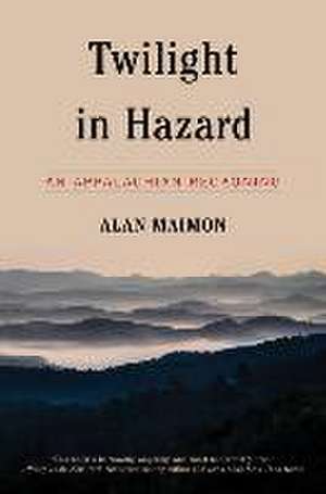 Twilight in Hazard de Alan Maimon