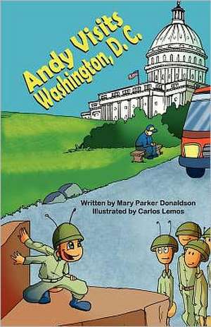 Andy Visits Washington, D. C. de Mary Parker Donaldson