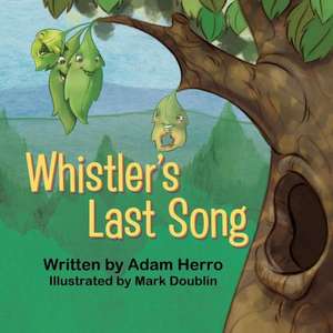 Whistler's Last Song de Adam Herro