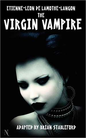 The Virgin Vampire de Etienne Leon Lamothe-Langon