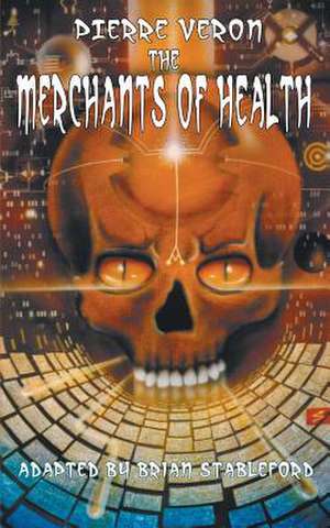 The Merchants of Health de Pierre Veron