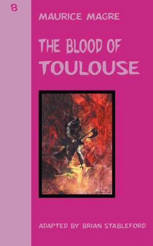 The Blood of Toulouse de Maurice Magre