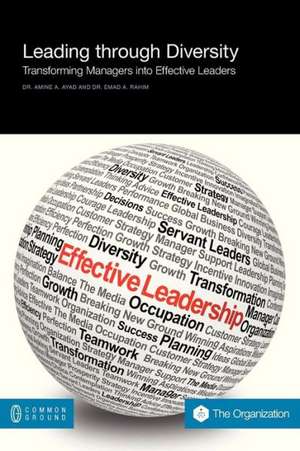 Leading Through Diversity: Transforming Managers Into Effective Leaders de Amine A. Ayad