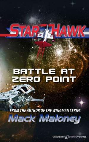 Battle at Zero Point: Starhawk de Mack Maloney