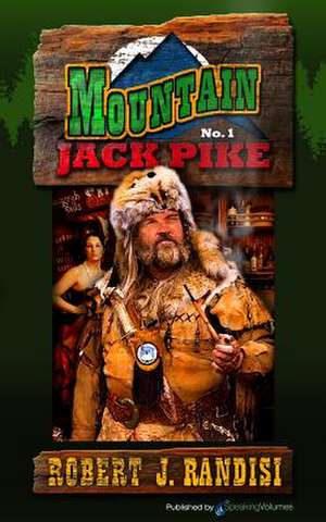 Mountain Jack Pike: Mountain Jack Pike de Robert J. Randisi