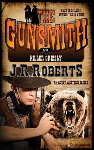 Killer Grizzly de J. R. Roberts