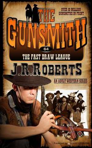 The Fast Draw League de J. R. Roberts