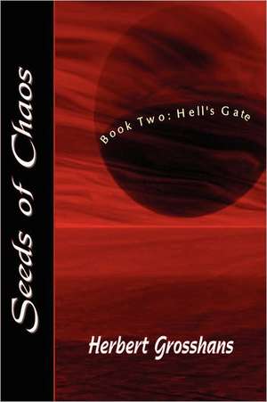 Seeds of Chaos Book 2 de Herbert Grosshans