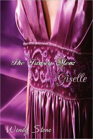 The Tunsey Men 3: Giselle de Wendy Stone