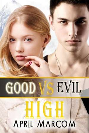 Good Vs Evil High de April Marcom