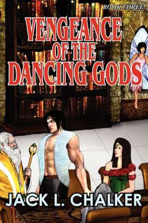 Vengeance of the Dancing Gods (Dancing Gods de Jack L. Chalker