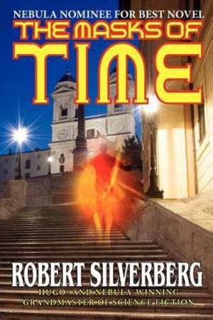 The Masks of Time de Robert Silverberg