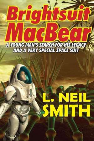 Brightsuit Macbear de L. Neil Smith