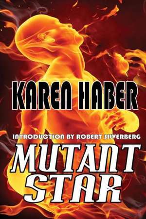 Mutant Star de Karen Haber