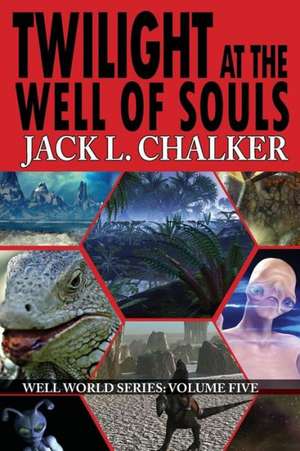 Twilight at the Well of Souls (Well World Saga de Jack L. Chalker