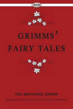 Grimms' Fairy Tales de The Brothers Grimm