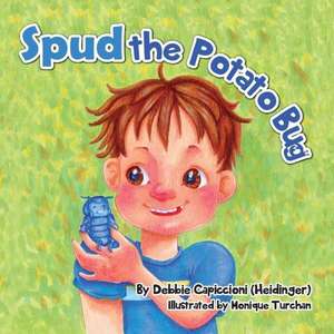 Spud the Potato Bug de Debbie Capiccioni