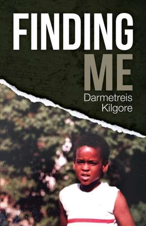 Finding Me de Darmetreis Kilgore