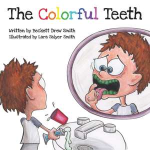 The Colorful Teeth de Beckett Drew Smith