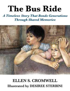 The Bus Ride de Ellen S. Cromwell