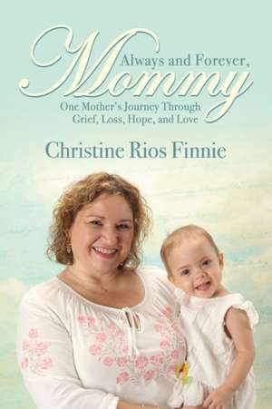 Always and Forever, Mommy de Christine Rios Finnie