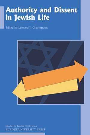 Authority and Dissent in Jewish Life de Leonard J. Greenspoon