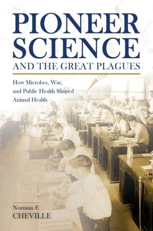 Pioneer Science and the Great Plagues de Norman F. Cheville