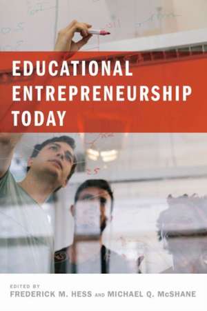 Educational Entrepreneurship Today de Frederick M. Hess