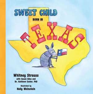 Sweet Child Born in Texas de Whitney Strauss