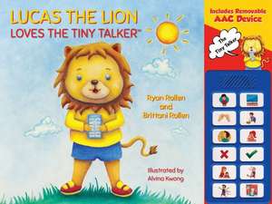 Lucas the Lion Loves the Tiny Talker(tm) de Rollen, Ryan