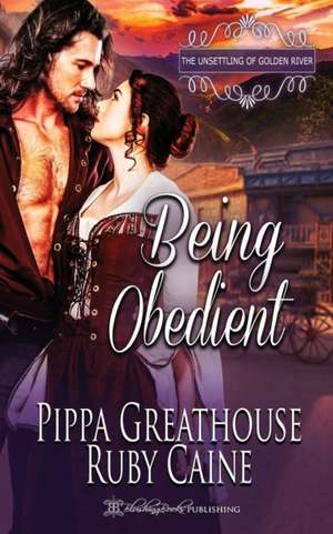 Being Obedient de Pippa Greathouse