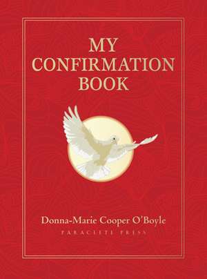 My Confirmation Book de Donna-Marie Cooper O'Boyle