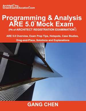 Programming & Analysis (PA) ARE 5.0 Mock Exam (Architect Registration Exam) de Gang Chen