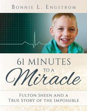 61 Minutes to a Miracle de Bonnie L Engstrom