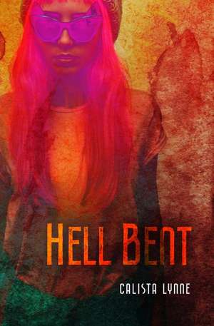 Hell Bent de Calista Lynne