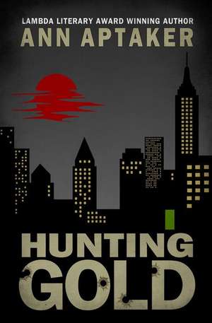 Hunting Gold de Ann Aptaker